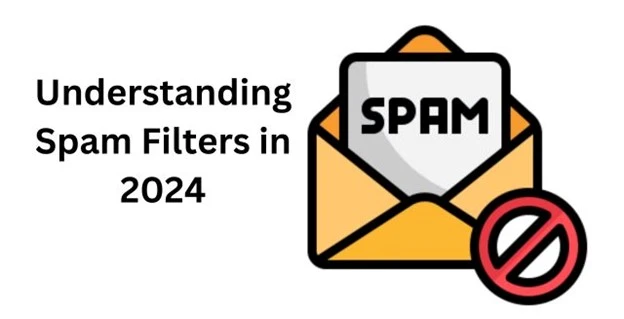 Understanding Spam Filters in 2024